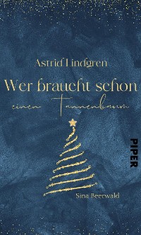 Cover Astrid Lindgren –  Wer braucht schon einen Tannenbaum?