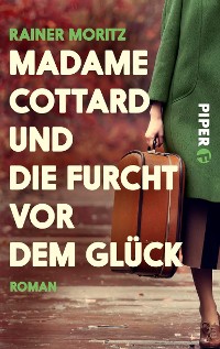 Cover Madame Cottard und die Furcht vor dem Glück