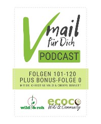 Cover Vmail Für Dich Podcast - Serie 6: Folgen 101 - 120 plus Folge 0 von wild&roh und ecoco