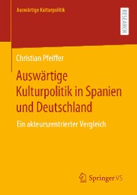 Cover Auswärtige Kulturpolitik in Spanien und Deutschland