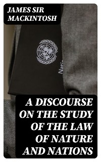 Cover A Discourse on the Study of the Law of Nature and Nations