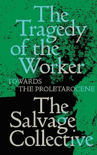 Cover The Tragedy of the Worker