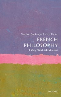Cover French Philosophy: A Very Short Introduction