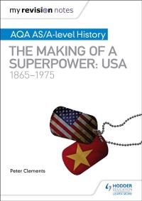 Cover My Revision Notes: AQA AS/A-level History: The making of a Superpower: USA 1865-1975