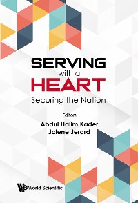 Cover SERVING WITH A HEART: SECURING THE NATION