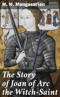 Cover The Story of Joan of Arc the Witch-Saint