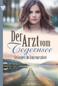 Cover Der Arzt vom Tegernsee 61 – Arztroman