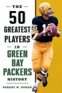 Cover 50 Greatest Players in Green Bay Packers History