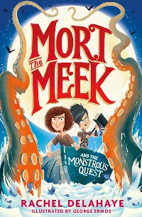 Cover Mort the Meek and the Monstrous Quest