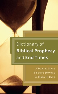 Cover Dictionary of Biblical Prophecy and End Times