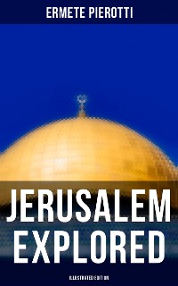 Cover Jerusalem Explored (Illustrated Edition)