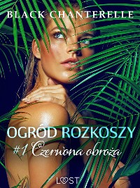 Cover Ogród rozkoszy 1: Czerwona obroża - opowiadanie erotyczne