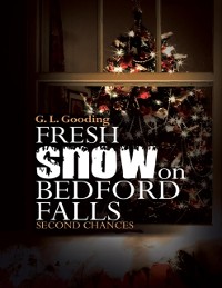 Cover Fresh Snow On Bedford Falls: Second Chances