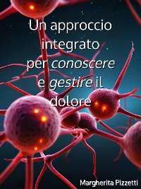 Cover Un approccio integrato per conoscere e gestire il dolore