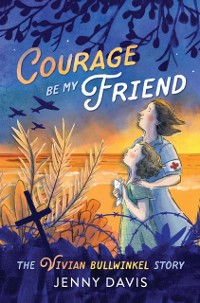 Cover Courage Be My Friend