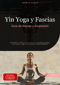 Cover Yin Yoga y Fascias: Guía de Asanas y Acupresión