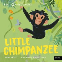 Cover Little Chimpanzee : A Day in the Life of a Baby Chimp