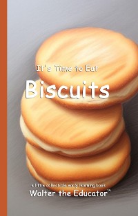 Cover It's Time to Eat Biscuits