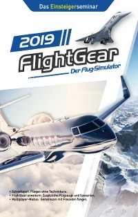 Cover FlightGear - Der Flug-Simulator 2019