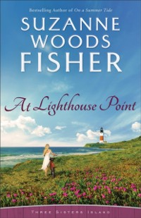 Cover At Lighthouse Point (Three Sisters Island Book #3)