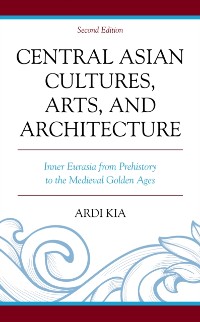 Cover Central Asian Cultures, Arts, and Architecture