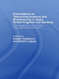 Cover Convergence of Telecommunications and Broadcasting in Japan, United Kingdom and Germany