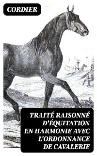 Cover Traité raisonné d'équitation en harmonie avec l'ordonnance de cavalerie