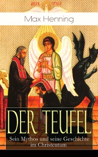 Cover Der Teufel: Sein Mythos und seine Geschichte im Christentum