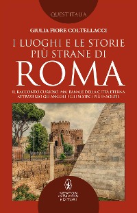 Cover I luoghi e le storie più strane di Roma