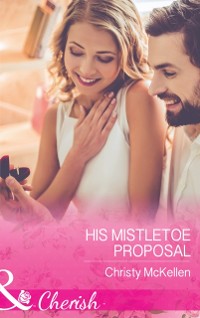 Cover His Mistletoe Proposal