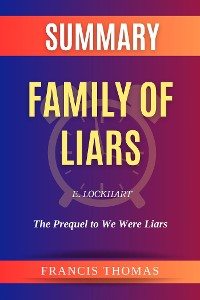 Cover Summary of Family of Liars by E. Lockhart:The Prequel to We Were Liars