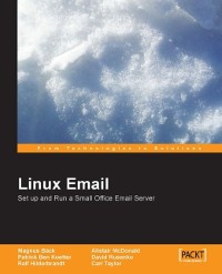 Cover Linux Email: Set up and Run a Small Office Email Server