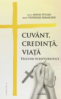 Cover Cuvânt, credință, viață. Tâlcuiri scripturistice