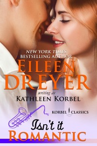 Cover Isn't It Romantic? (Korbel Classic Romance Humorous Series, Book 2)