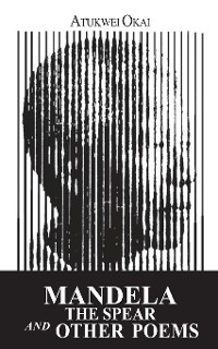 Cover Mandela the Spear and Other Poems