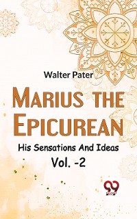 Cover Marius The EpicureanHis Sensations And Ideas Vol. -2