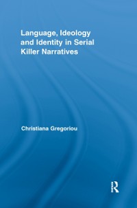 Cover Language, Ideology and Identity in Serial Killer Narratives
