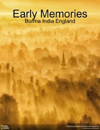 Cover Early Memories: Burma India England