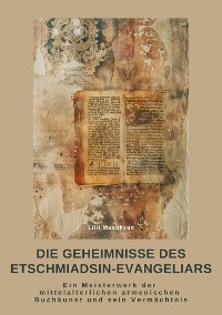 Cover Die Geheimnisse des  Etschmiadsin-Evangeliars