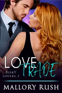 Cover Love Trade (Risky Lovers, Book 1)