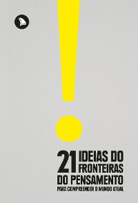 Cover 21 Ideias do Fronteiras do Pensamento para Compreender o Mundo Atual