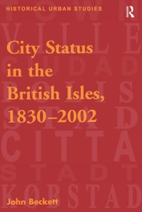 Cover City Status in the British Isles, 1830-2002