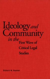 Cover Ideology and Community in the First Wave of Critical Legal Studies