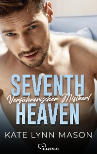Cover Seventh Heaven – Verführerischer Mistkerl