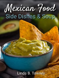 Cover Mexican Food Side Dishes and Soups
