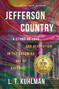 Cover Jefferson Country - A Tale of Love and Revolution in the Oncoming Age of Aquarius