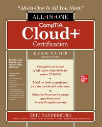 Cover CompTIA Cloud+ Certification All-in-One Exam Guide (Exam CV0-003)