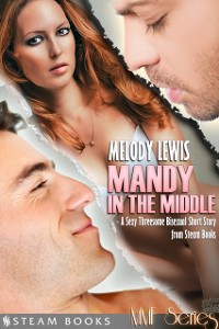 Cover Mandy in the Middle - A Sexy Threesome Bisexual Short Story from Steam Books