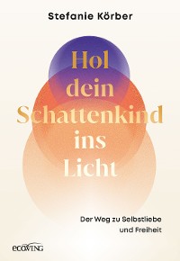 Cover Hol dein Schattenkind ins Licht