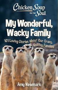 Cover Chicken Soup for the Soul: My Wonderful, Wacky Family